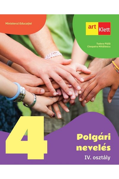 Grupul Editorial Art Educatie civica. Limba maghiara - Clasa 4 - Manual - Tud...