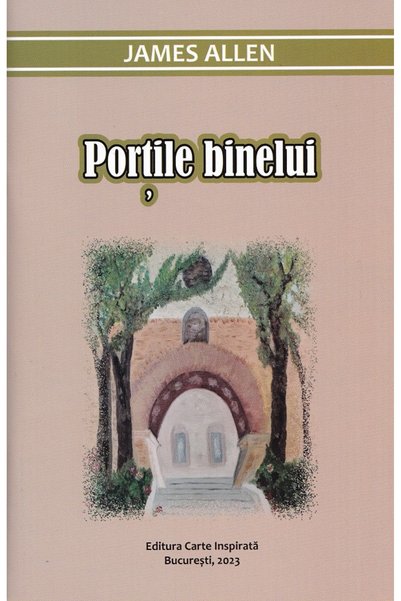 CARTE INSPIRATA Portile binelui - James Allen