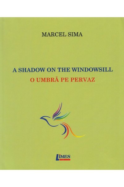 Limes A Shadow on The Windowsill. O umbra pe pervaz - Marcel Sima