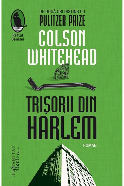 Humanitas Trisorii din Harlem - Colson Whitehead
