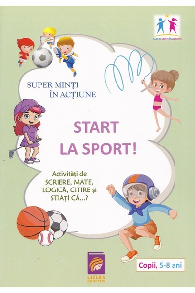 Lizuka Educativ Start la sport! Super minti in actiune 5-8 ani