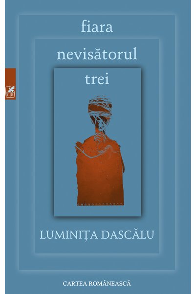 Cartea Romaneasca Educational Fiara. Nevisatorul. Trei - Luminita Dascalu
