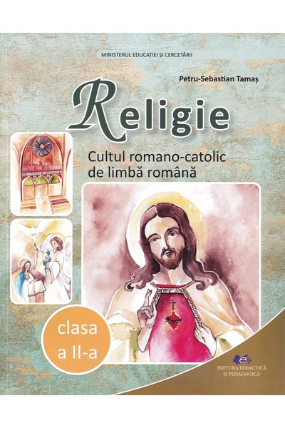 Didactica si Pedagogica Religie. Cultul romano-catolic de limba romana - Clas...