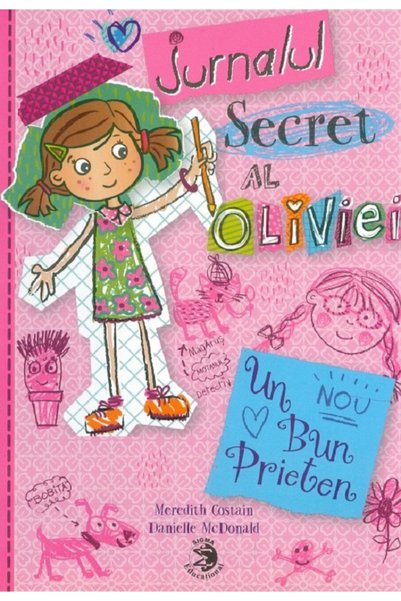 Sigma Jurnalul secret al Oliviei - Meredith Costain, Danielle McDonald