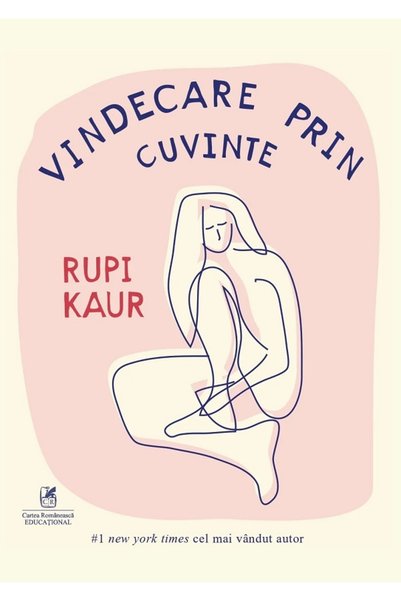 Cartea Romaneasca Educational Vindecare prin cuvinte - Rupi Kaur