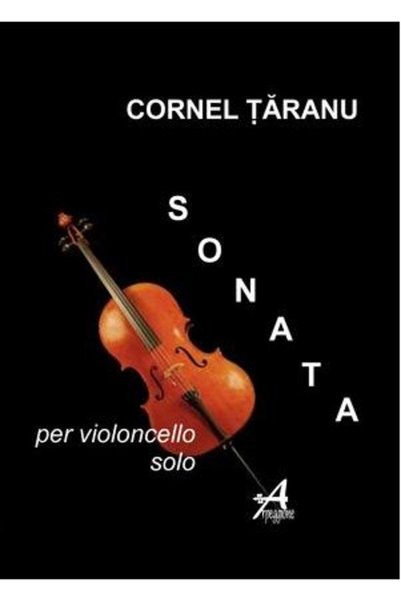 ARPEGGIONE Sonata Per Violoncello Solo - Cornel Taranu