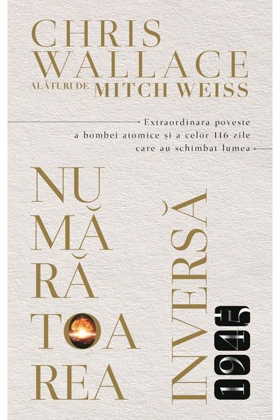 Rao Numaratoarea inversa 1945 - Chris Wallace, Mitch Weiss