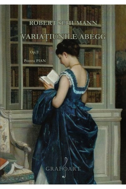GRAFOART Variatiunile Abegg Op.1 pentru pian - Robert Schumann