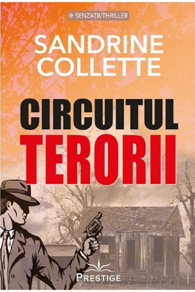 Prestige Circuitul terorii - Sandrine Collette