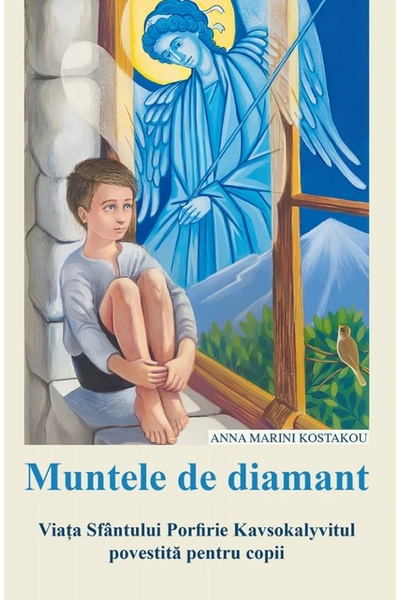 Editura Sophia Muntele de diamant. Viata Sfantului Porfirie Kavsokalyvitul - ...
