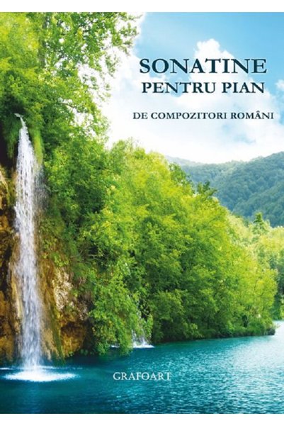 GRAFOART Sonatine pentru pian de compozitori romani - Georgeta Stefanescu-Barnea