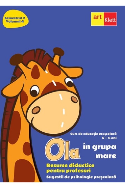 Grupul Editorial Art Ola in grupa mare Sem.2 Vol.4. Resurse didactice pentru ...
