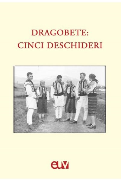 Universitatii de Vest Dragobete: cinci deschideri - Mihaela Bucin, Otilia Hed...