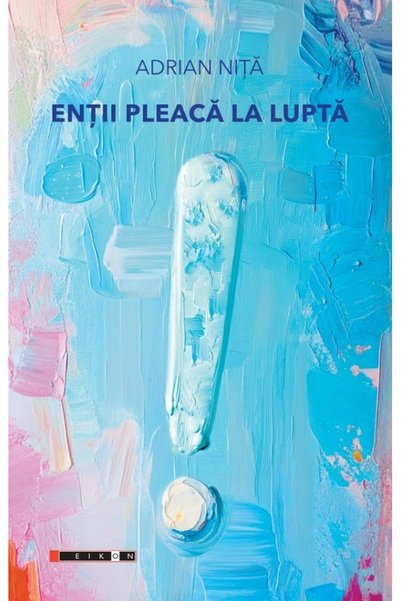Eikon Entii pleaca la lupta - Adrian Nita