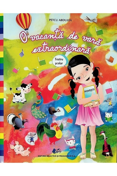 Didactica si Pedagogica O vacanta de vara extraordinara - Petcu Abdulea