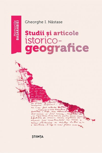 Stiinta Studii si articole istorico-geografice - Gheorghe I. Nastase