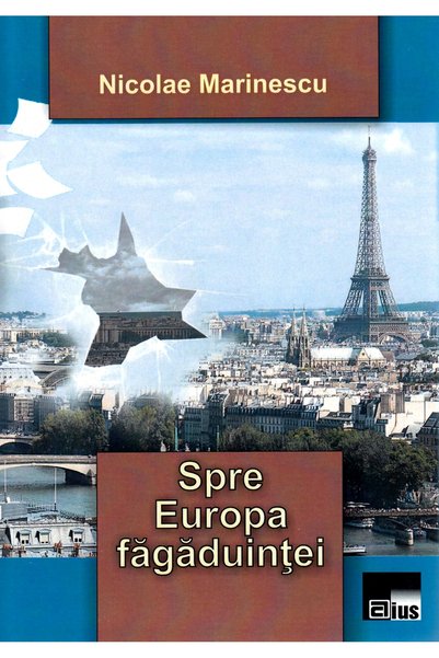 AIUS Spre Europa fagaduintei - Nicolae Marinescu