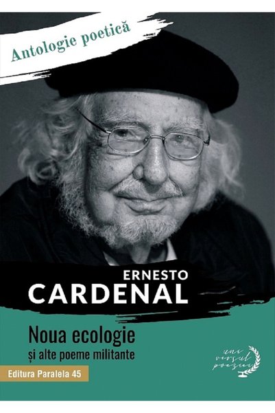 Paralela 45 Noua ecologie si alte poeme militante - Ernesto Cardenal