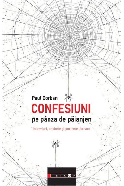 Eikon Confesiuni pe panza de paianjen - Paul Gorban