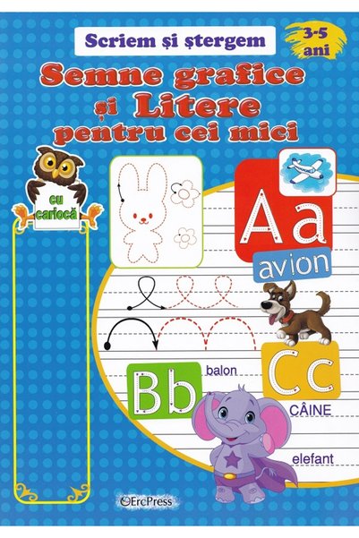ERC PRESS Scriem si stergem: Semne grafice si litere pentru cei mici