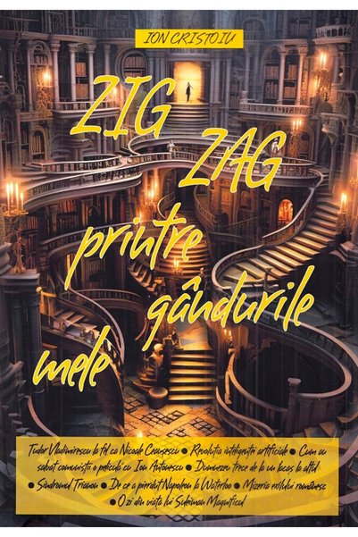 EVENIMENTUL SI CAPITAL Zig Zag printre gandurile mele - Ion Cristoiu