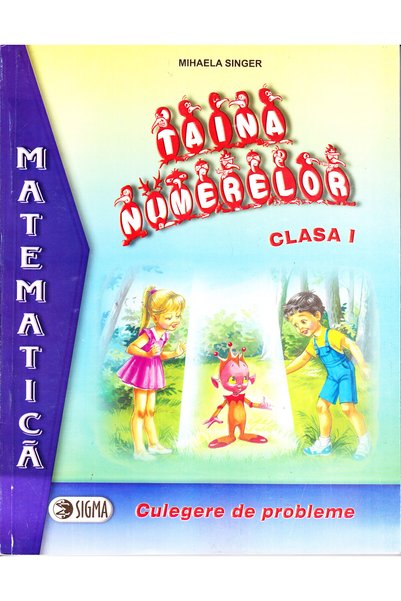 Sigma Taina numerelor clasa I - Mihaela Singer - Mate - Culegere