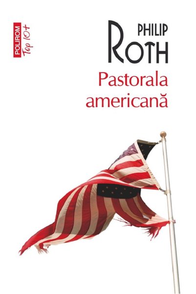 Editura Polirom American Pastoral , Philip Roth - Polirom Publishing House