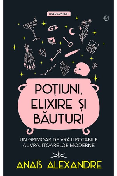 Prestige Potiuni, elixire si bauturi. Un grimoar de vraji potabile al vrajito...