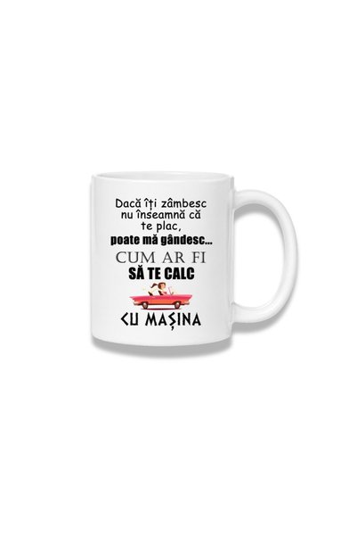 Fabricacucadouri.ro Cana ceramica 380 ml – Daca iti zambesc, ma gandesc cum a...