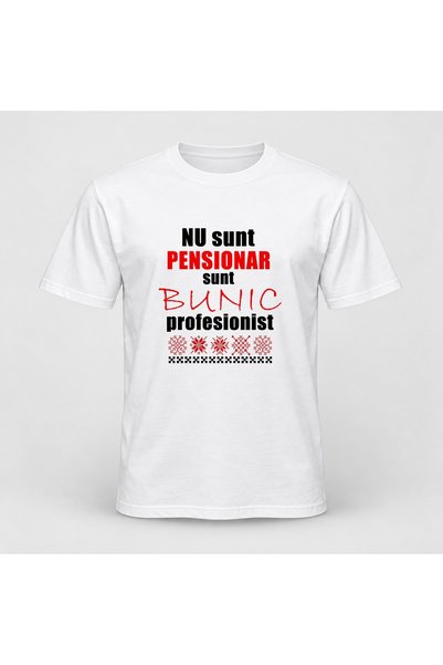 Fabricacucadouri.ro Tricou personalizat Nu sunt pensionar sunt bunic profesio...