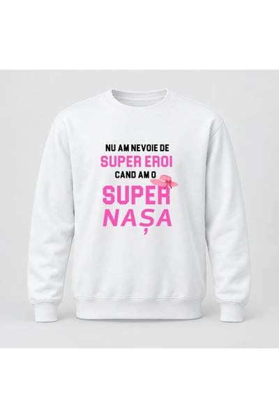Fabricacucadouri.ro Pulover personalizat Nu am nevoie de super eroi, cand am ...