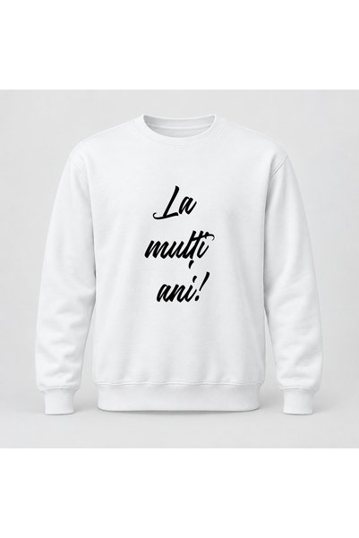 Fabricacucadouri.ro Pulover personalizat La multi ani