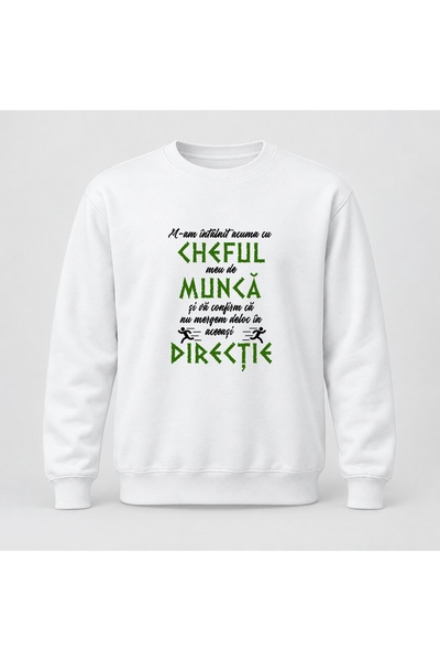 Fabricacucadouri.ro Pulover personalizat M am intalnit acuma cu cheful meu de...