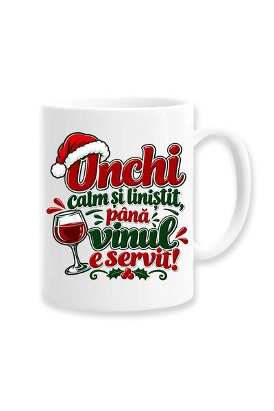 OEM Cană cu mesaj: „Unchiul liniștit și calm, până când vinul va fi servit!” ...