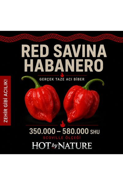 HotByNature RED SAVİNA HABANERO PEPPER 350.000 – 570.000 Scoville - Gerçek Ta...