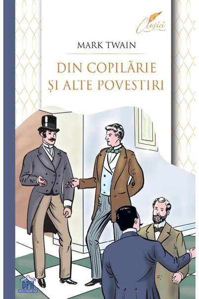 Didactica Publishing House Din copilarie si alte povestiri - Mark Twain
