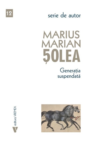 VREMEA Generatia suspendata - Marius Marian Solea