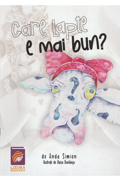Lizuka Educativ Care lapte e mai bun? - Anda Simion
