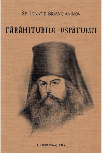 RENASTEREA Faramiturile ospatului - Sfantul Ignatie Briancianinov