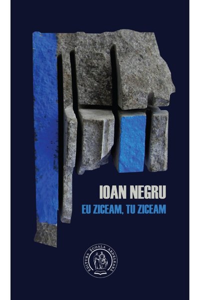 SCOALA ARDELEANA Eu ziceam, tu ziceam - Ioan Negru