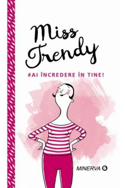 Minerva Miss Trendy - Ai incredere in tine!