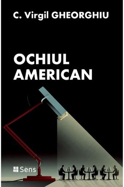 Sens Ochiul american - C. Virgil Gheorghiu