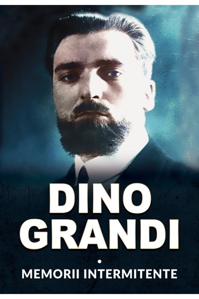 MIIDECARTI Memorii intermitente - Dino Grandi