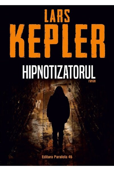 Paralela 45 Hipnotizatorul - Lars Kepler