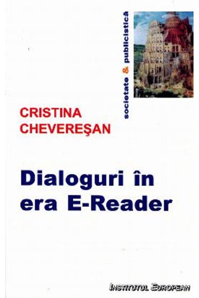 INSTITUTUL EUROPEAN Dialoguri in era E-Reader - Cristina Cheveresan