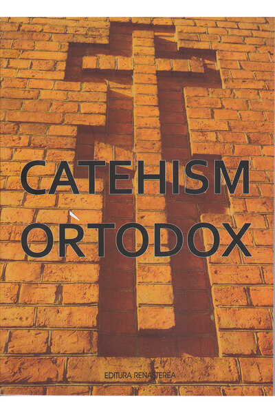RENASTEREA Catehism ortodox