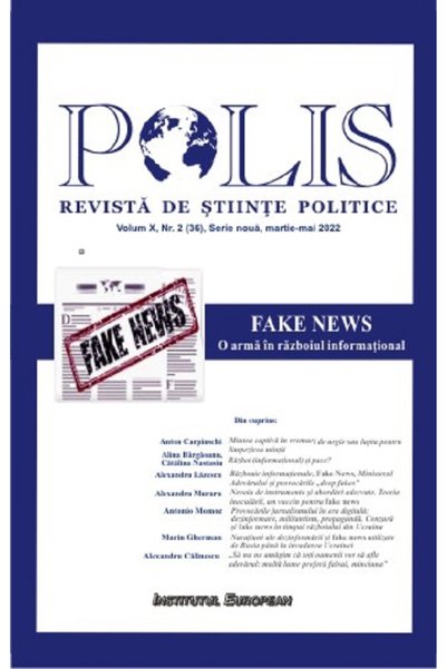 INSTITUTUL EUROPEAN Polis Vol.10 Nr.2 (36) Serie noua martie-mai 2022. Revist...