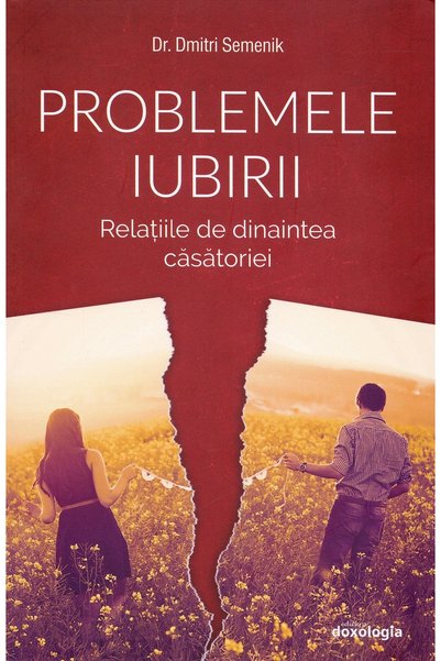 DOXOLOGIA Problemele iubirii - Dmitri Semenik
