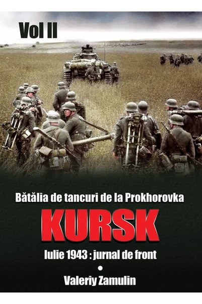 MIIDECARTI Batalia de tancuri de la Prokhorovka. Kursk. Vol. 2 - Valeriy Zamulin