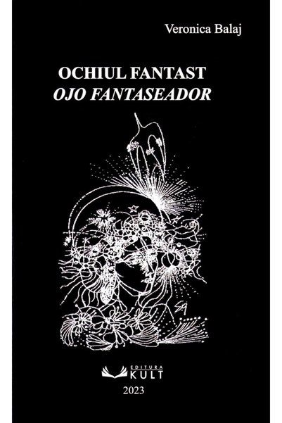 Kült Ochiul fantast. Ojo fantaseador - Veronica Balaj